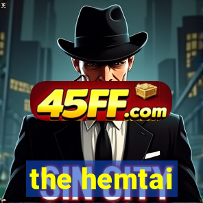 the hemtai